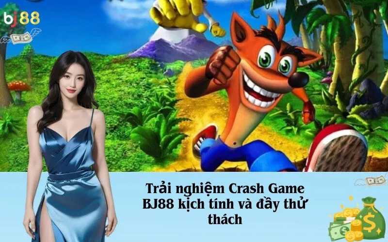 Trải nghiệm Crash Game BJ88 kịch tính và đầy thử thách